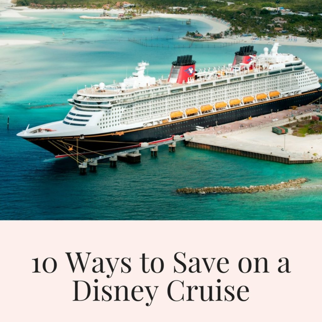 10 Unknown Ways to Save on a Disney Cruise