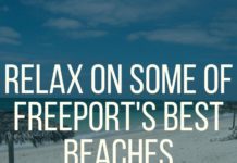 Relax on Some of Freeport’s Best Beaches Relax on Some of Freeport's Best Beaches