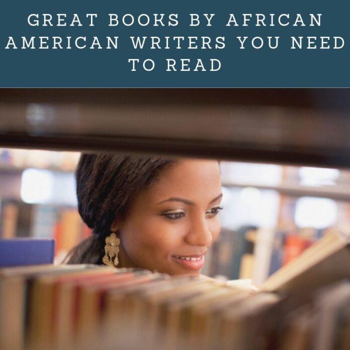 Great Books by African American Writers You Need to Read